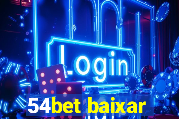 54bet baixar